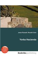 Yorba Hacienda: (English)