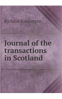 Journal of the transactions in Scotland