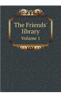 The Friends' Library Volume 1