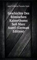 Geschichte Des Romischen Kaiserthums Seit Marc Aurel (German Edition)