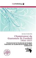 Championnat Du Guatemala de Football 1956-1957