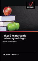 Jakośc ksztalcenia uniwersyteckiego