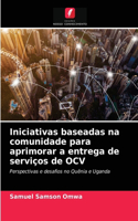 Iniciativas baseadas na comunidade para aprimorar a entrega de serviços de OCV