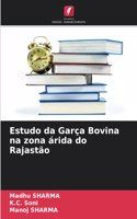 Estudo da Garça Bovina na zona árida do Rajastão