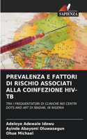Prevalenza E Fattori Di Rischio Associati Alla Coinfezione Hiv-Tb