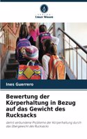 Bewertung der Körperhaltung in Bezug auf das Gewicht des Rucksacks