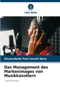 Das Management des Markenimages von Musikkünstlern