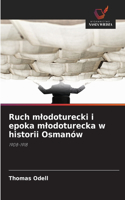 Ruch mlodoturecki i epoka mlodoturecka w historii Osmanów