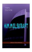 Himmelskraft (Science-Fiction-Roman): Ein Kampf Um Energie