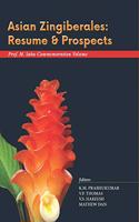 Asian Zingiberales: Resume & Prospects Prof. M. Sabu Commemoration Volume