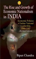 The Rise and Growth of Economic Nationalism in India