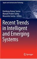 Recent Trends in Intelligent and Emerging Systems