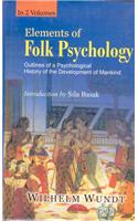 Elements Of Folk Psychology : Outlines Of A Psychological History Of The Development Of  Mankind ( 2 Volumes)