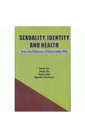 Sexuality Identity and Health: Same Sex Behaviour of Urban Indian Men (1st)