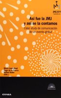 Asi fue la JMJ y asi se la contamos: Case study de comunicacion (Biblioteca DIRCOM) (Spanish Edition)