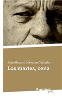Los Martes, Cena