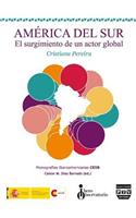 AmÃ©rica del Sur: El Surgimiento de Un Actor Global: El Surgimiento de Un Actor Global