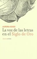 La Voz de Las Letras En El Siglo de Oro