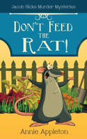 Don't Feed the Rat!