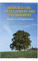 RESOURCE USE DEVELOPMENT & ENVIRONMENT: Interfaces & Implications