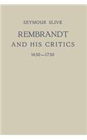 Rembrandt and His Critics 1630–1730