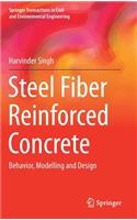 Steel Fiber Reinforced Concrete: Behavior, Modelling and Design