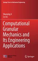 Computational Granular Mechanics and Its Engineering Applications