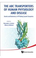 Abc Transporters Of Human Physiology And Disease, The: Genetics And Biochemistry Of Atp Binding Cassette Transporters