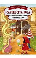 Caperucita Roja y Otros Cuentos Clasicos Teatralizados