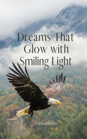 Dreams That Glow with Smiling Light