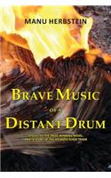 Brave Music of a Distant Drum