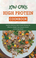 Low Carb High Protein Cookbook