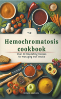 The Hemochromatosis Cookbook
