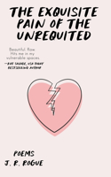Exquisite Pain of the Unrequited