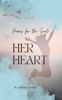 Her Heart! Poems for the Soul