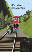 After Dawn Comes Laughter: (2 The McBride Family Adventure)