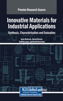 Innovative Materials for Industrial Applications: Synthesis, Characterization and Evaluation