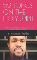 52 Topics on the Holy Spirit