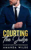 Courting The Judge: An Age Gap Daddy's Best Friend Romance