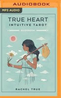 True Heart Intuitive Tarot