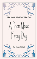 Poem Make Every Day