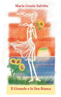 Il Girasole e la Dea Bianca