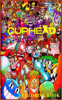 Cuphead: Coloring Book for Kids and Adults with Fun, Easy, and Relaxing (Coloring Books for Adults and Kids 2-4 4-8 8-12+)