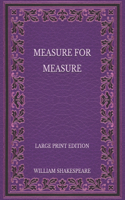 Measure for Measure - Large Print Edition