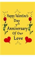 Happy Valentine's Day 7th Anniversary Of Our Love Notebook