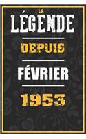La Légende Depuis FÉVRIER 1953