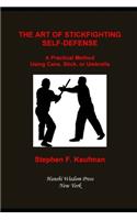 Art of Stick Fighting Self-Defense