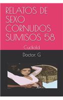 Relatos de Sexo Cornudos Sumisos 58: Cuckold(58 058)