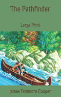 The Pathfinder: Large Print