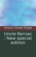 Uncle Bernac: New special edition